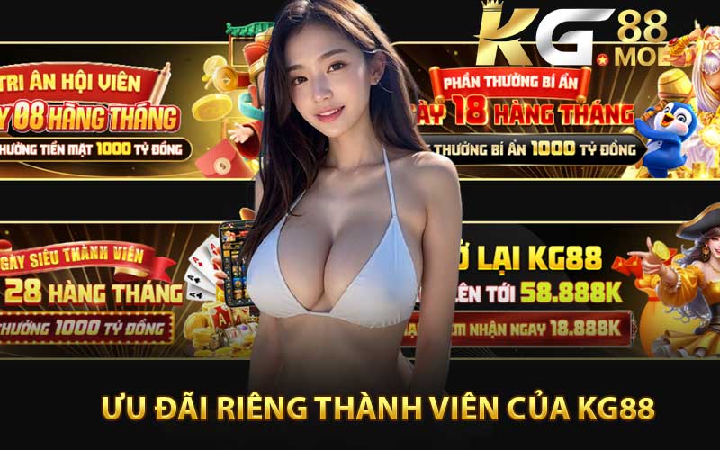 Ưu Đãi Riêng Thành viên Của KG88